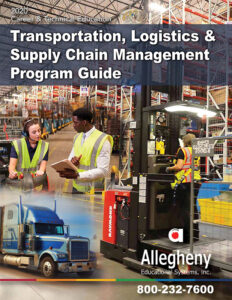 Allegheny Educational Systems Transportation, Logistics & Supply Chain Management Program Guide