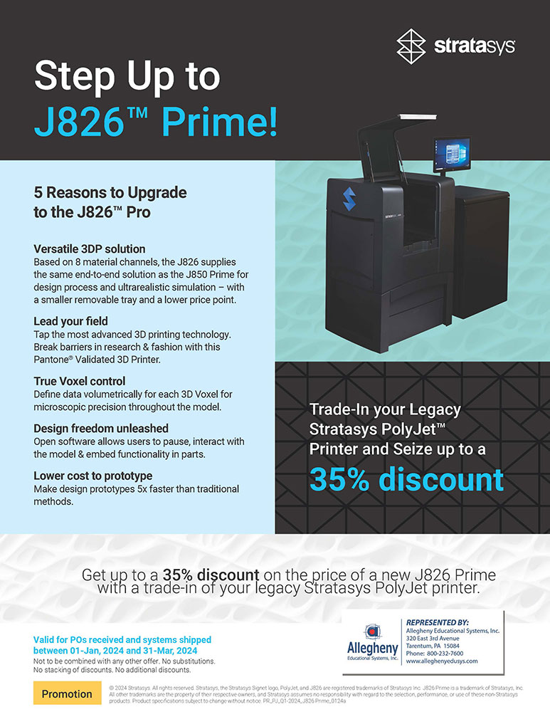 Allegheny Educational Systems Stratasys J826 Prime Trade-In Promo